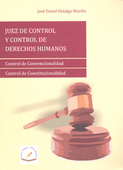 JUEZ DE CONTROL Y CONTROL DE DERECHOS HUMANOS