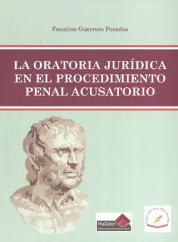 LA ORATORIA JURIDICA EN EL PROCEDIMIENTO PENAL ACUSATORIO
