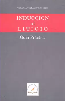 INDUCCION AL LITIGIO GUIA PRACTICA