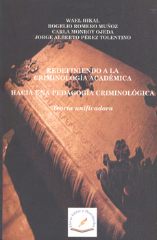 REDEFINIENDO A LA CRIMINOLOGIA ACADEMICA