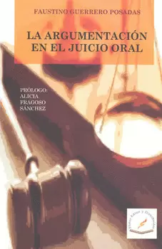 ARGUMENTACION EN EL JUICIO ORAL, LA