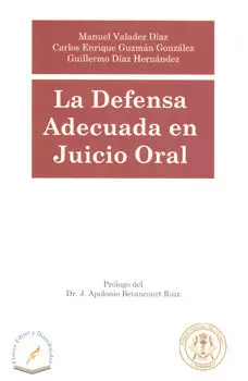 DEFENSA ADECUADA EN JUICIO ORAL, LA