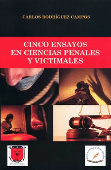 CINCO ENSAYOS EN CIENCIAS PENALES Y VICTIMALES