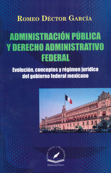 ADMINISTRACIÓN PÚBLICA Y DERECHO ADMINISTRATIVO FEDERAL