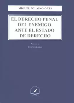 EL DERECHO PENAL DEL ENEMIGO ANTE EL ESTADO DE DERECHO