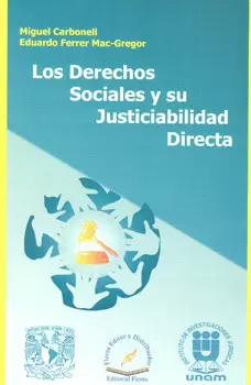 LOS DERECHOS SOCIALES Y SU JUSTICIABILIDAD DIRECTA