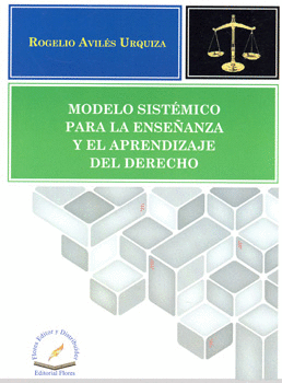 MODELO SISTÉMICO PARA LA ENSEÑANZA Y EL APRENDIZAJE DEL DERECHO