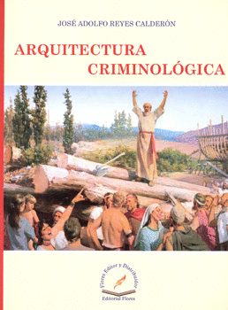 ARQUITECTURA CRIMINOLÓGICA