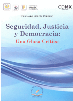 SEGURIDAD JUSTICIA Y DEMOCRACIA UNA GLOSA CRÍTICA