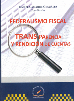 FEDERALISMO FISCAL TRANSPARENCIA Y RENDICIÓN DE CUENTAS