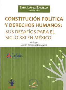 CONSTITUCIÓN POLÍTICA Y DERECHOS HUMANOS SUS DESAFÍOS PARA EL SIGLO 21 EN MÉXICO