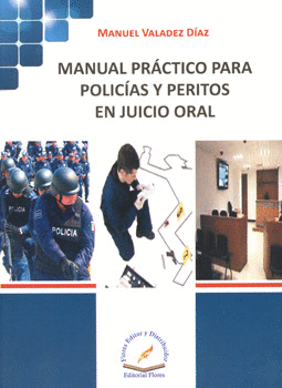 MANUAL PRÁCTICO PARA POLICÍAS Y PERITOS EN JUICIO ORAL