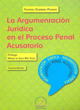 ARGUMENTACION JURIDICA EN EL PROCESO PENAL ACUSATORIO