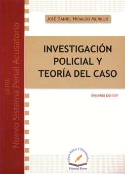 INVESTIGACIÓN POLICIAL Y TEORÍA DEL CASO