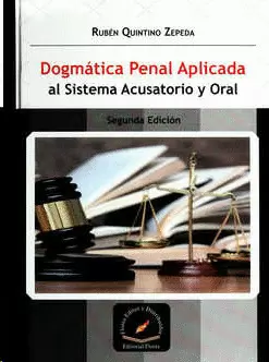 DOGMATICA PENAL APLICADA AL SISTEMA ACUSATORIO Y ORAL