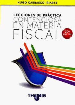 LECCIONES DE PRÁCTICA CONTENCIOSA EN MATERIA FISCAL