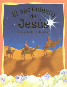 EL NACIMIENTO DE JESÚS Y OTRAS HISTORIAS BÍBLICAS