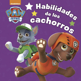 PAW PATROL: HABILIDADES DE LOS CACHORROS