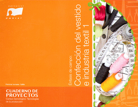 ENFASIS DE CAMPO CONFECCIÓN DEL VESTIDO E INDUSTRIA TEXTIL 1 SECUNDARIA.  PATRICIA SERRANO TABLA. 9786076190241