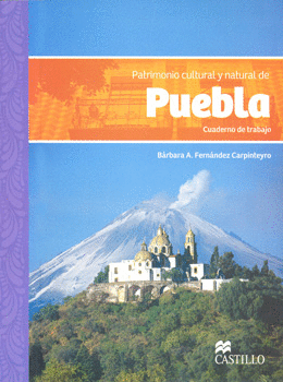 PATRIMONIO CULTURAL Y NATURAL DE PUEBLA CUADERNO DE TRABAJO