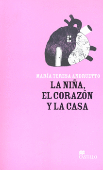 LA NIÑA EL CORAZÓN Y LA CASA