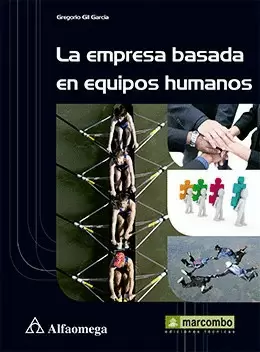EMPRESA BASADA EN EQUIPOS HUMANOS, LA