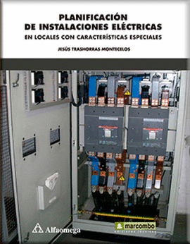 PLANIFICACION DE INSTALACIONES ELECTRICAS EN LOCALES CON CARACTERISTICAS ESPECIALES