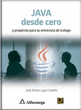 JAVA DESDE CERO - Y PREPARATE PARA TU ENTREVISTA DE TRABAJO