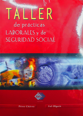 TALLER DE PRACTICAS LABORALES Y DE SEGURIDAD SOCIAL 2018