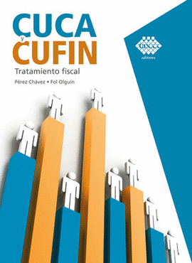 CUCA Y CUFIN 2023. TRATAMIENTO FISCAL