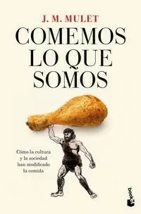 COMEMOS LO QUE SOMOS