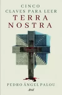 CINCO CLAVES PARA LEER TERRA NOSTRA
