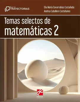 TEMAS SELECTOS DE MATEMATICAS 2 SERIE TRAYECTORIAS