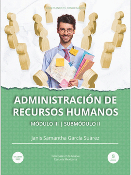 ADMINISTRACION DE RECURSOS HUMANOS MODULO 3 SUBMODULO 2