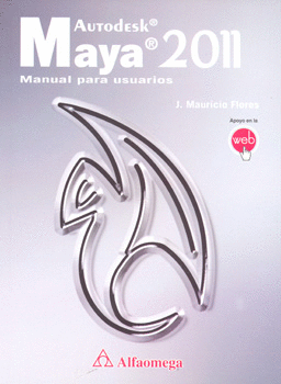 AUTODESK MAYA 2011 MANUAL PARA USUARIOS