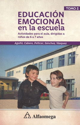 EDUCACION EMOCIONAL EN LA ESCUELA 2 NIÑOS DE 6 A 7 AÑOS