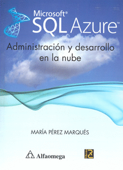 MICROSOFT SQL AZURE ADMINISTRACION Y DESARROLLO EN LA NUBE