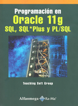 PROGRAMACION EN ORACLE 11G SQL SQL PLUS Y PL/SQL