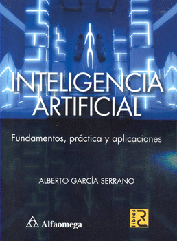 INTELIGENCIA ARTIFICIAL FUNDAMENTOS PRACTICA Y APLICACIONES