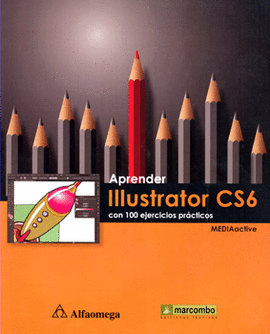 APRENDER ILLUSTRATOR CS6 CON 100 EJERCICIOS PRACTICOS