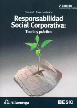 RESPONSABILIDAD SOCIAL CORPORATIVA: TEORIA PRACTICA