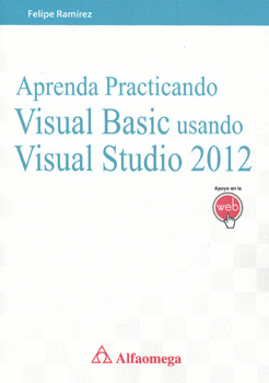 APRENDA PRACTICANDO VISUAL BASIC USANDO VISUAL STUDIO 2012