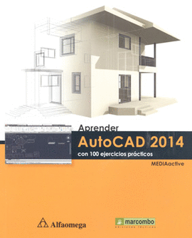 APRENDER AUTOCAD 2014 CON 100 EJERCICIOS PRÁCTICOS