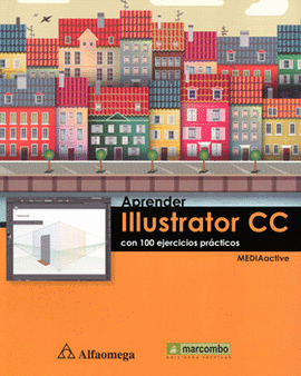 APRENDER ILLUSTRATOR CC CON 100 EJERCICIOS PRACTICOS