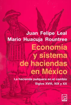 ECONOMIA Y SISTEMA DE HACIENDAS EN MEXICO