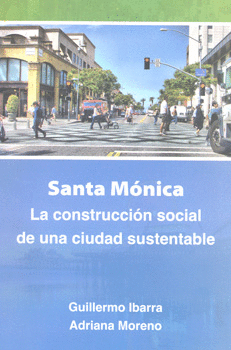 SANTA MONICA LA CONSTRUCCION SOCIAL DE UNA CIUDAD SUSTENTABL