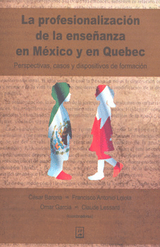 LA PROFESIONALIZACION DE LA ENSEÑANZA EN MEXICO Y EN QUEBEC