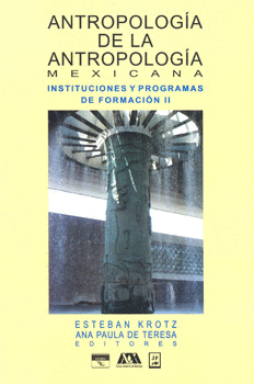ANTROPOLOGIA DE LA ANTROPOLOGIA MEXICANA 2