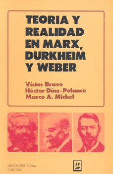 TEORÍA Y REALIDAD EN MARX DURKHEIM Y WEBER