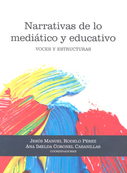 NARRATIVAS DE LO MEDIÁTICO Y EDUCATIVO